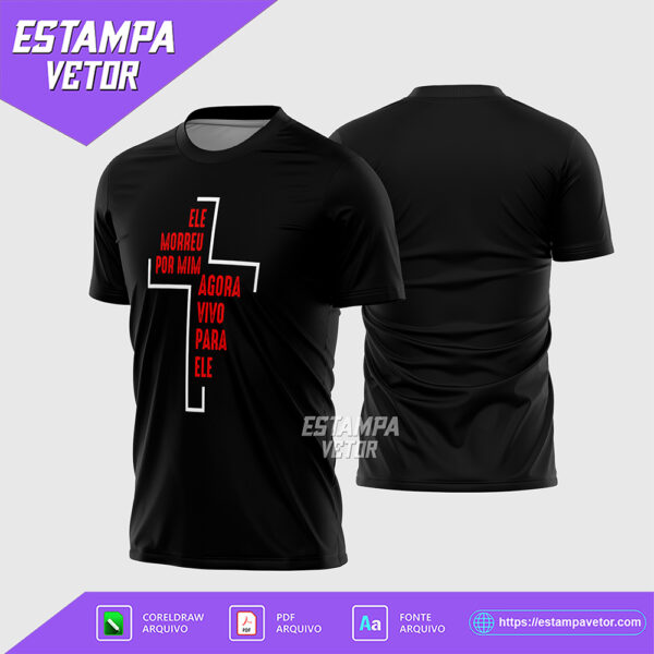 Arte Vetor Camisa Religião Ele Morreu Por Mim 2026 Corel Draw X7 para sublimação